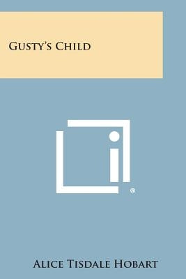 Gusty's Child by Hobart, Alice Tisdale