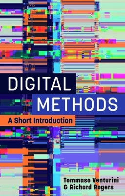 Digital Methods: A Short Introduction by Venturini, Tommaso