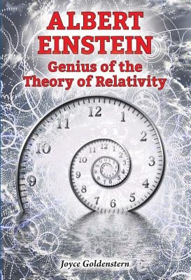 Albert Einstein: Genius of the Theory of Relativity by Goldenstern, Joyce