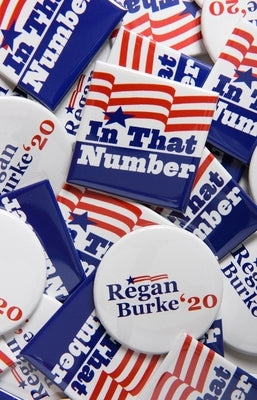 In That Number: One Woman's March from the Streets of Protest to the Halls of Power (and Beyond) by Burke, Regan
