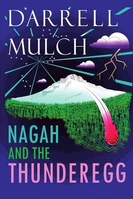 Nagah and the Thunderegg by Mulch, Darrell