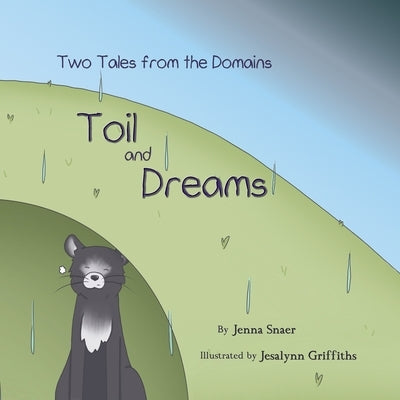 Toil and Dreams by Snaer, Jenna