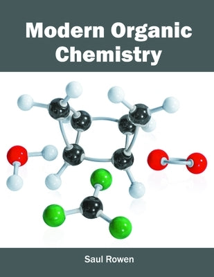 Modern Organic Chemistry by Rowen, Saul