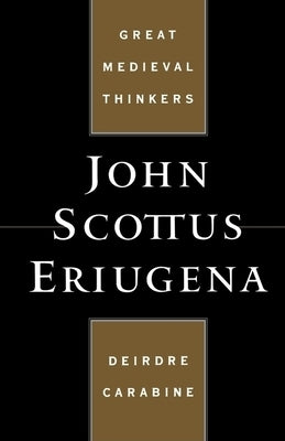 John Scottus Eriugena by Carabine, Deirdre