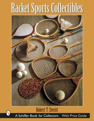 Racket Sports Collectibles by Everitt, Robert T.