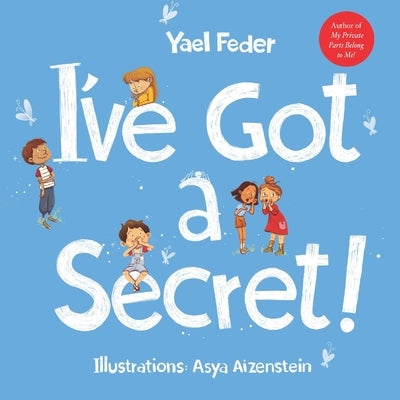 I've Got a Secret by Aizenstein, Asya