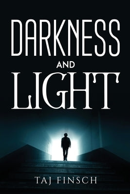 Darkness and Light by Taj Finsch