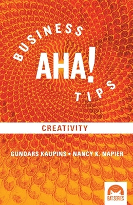 Business Aha! Tips: on Creativity by Carew of Carew Co, Paul