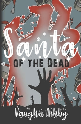 Santa of the Dead by Ashby, Vaughn