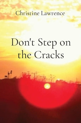 Don't Step on the Cracks by Lawrence, Christine