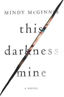 This Darkness Mine by McGinnis, Mindy