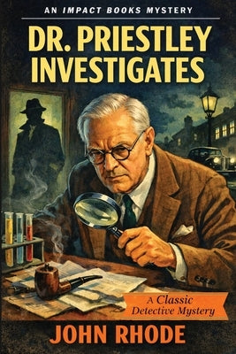 Dr. Priestley Investigates by Rhode, John