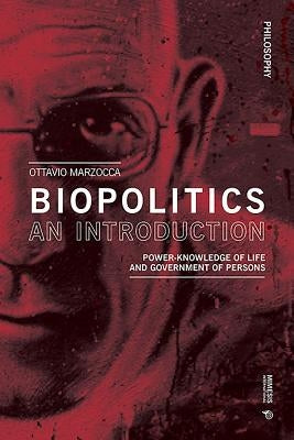 Biopolitics for Beginners: Knowledge of Life and Government of People by Marzocca, Ottavio
