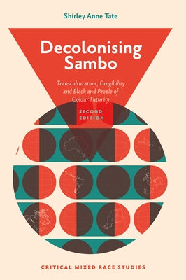Decolonising Sambo: Transculturation, Fungibility and Black and People of Colour Futurity by Tate, Shirley Anne