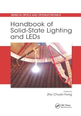 Handbook of Solid-State Lighting and LEDs by Feng, Zhe Chuan
