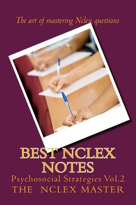 Best Nclex Notes: Psychosocial Strategies Vol.2 by Master, The Nclex
