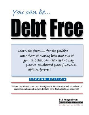 You can be...Debt Free by Wagenheim, Bill
