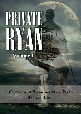 Private Ryan: Volume 1 by Baird, Ryan Philip