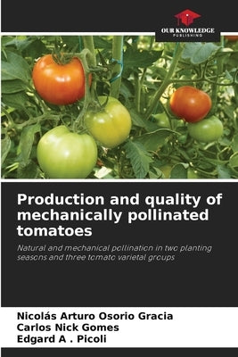 Production and quality of mechanically pollinated tomatoes by Osorio Gracia, Nicolás Arturo