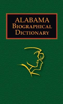 Alabama Biographical Dictionary by Onofrio, Jan