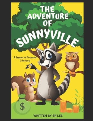 The Adventure of Sunnyville: A lesson in Financial Literacy by Francis, Zyan