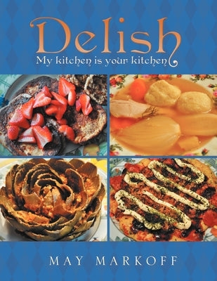 Delish: My kitchen is your kitchen by Markoff, May
