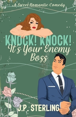 Knock! Knock! It's Your Enemy Boss by Sterling, J. P.