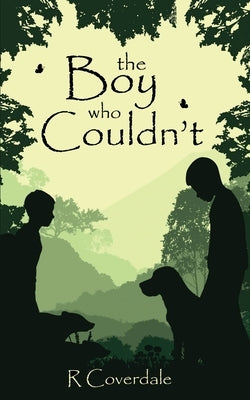 The Boy Who Couldn't by Coverdale, Rachel