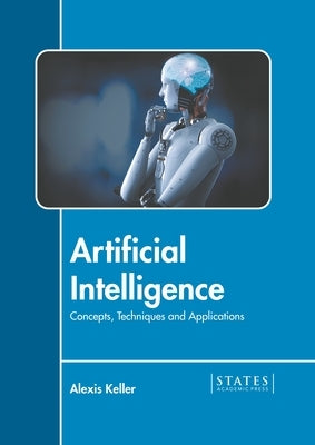 Artificial Intelligence: Concepts, Techniques and Applications by Keller, Alexis