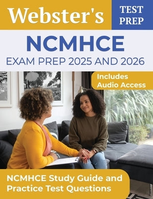 NCMHCE Exam Prep 2025 and 2026: NCMHCE Study Guide and Practice Test Questions [Includes Audio Access] by Segura, A. T.