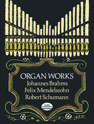 Organ Works by Brahms, Johannes