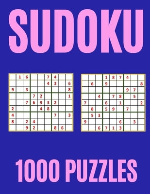 Sudoku 1000 Puzzles: Sudoku Puzzle Collections from Easy to Very Hard for your brain challenge and to improve puzzle solving skill.Total nu by Journals, Gs