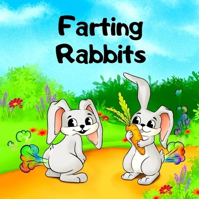 Farting Rabbits: A Rhyming, Read Aloud Story For Kids About Farting, Fun and Friendship by Press, Dizu Fizu