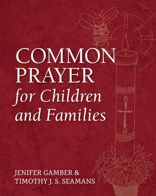 Common Prayer for Children and Families by Gamber, Jenifer