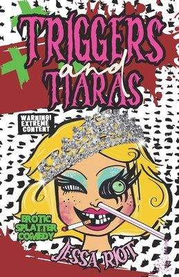 Triggers and Tiaras by Riot, Jessa
