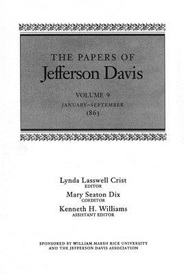 The Papers of Jefferson Davis: January-September 1863 by Davis, Jefferson