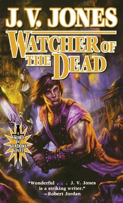 Watcher of the Dead: Book Four of Sword of Shadows by Jones, J. V.