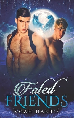 Fated Friends by Harris, Noah