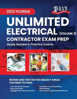 2023 Florida Unlimited Electrical Contractor Exam Prep: Volume 2: Study Review & Practice Exams by Prep, One Exam
