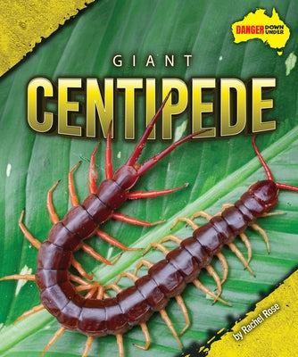 Giant Centipede by Rose, Rachel
