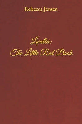 Lorellei: The Little Red Book by Jensen, Rebecca