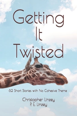 Getting It Twisted by Linzey, P. E.