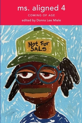 Ms. Aligned 4: Coming of Age by Miele, Donna Lee
