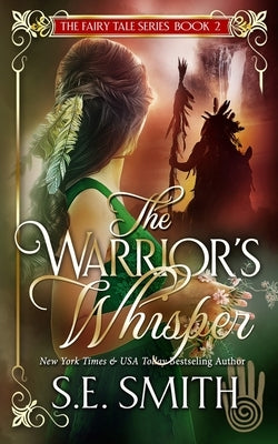 The Warrior's Whisper by Smith, S. E.