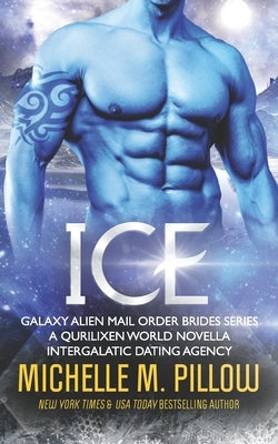 Ice: A Qurilixen World Novella by Pillow, Michelle M.