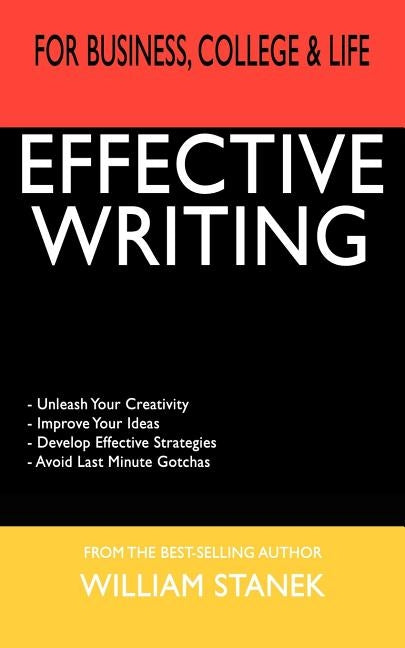Effective Writing for Business, College & Life (Pocket Edition) by Stanek, William R.