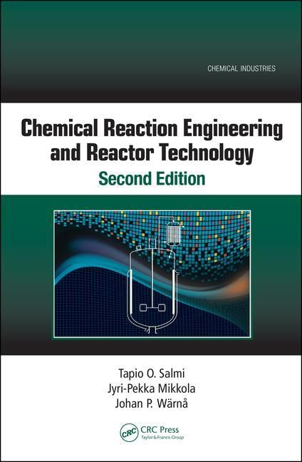 Chemical Reaction Engineering and Reactor Technology, Second Edition by Mikkola, Jyri-Pekka