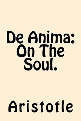 De Anima (On The Soul) by Aristotle