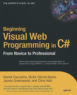 Beginning Visual Web Programming in C#: From Novice to Professional by Cazzulino, Daniel