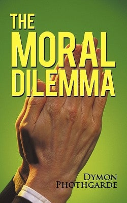 The Moral Dilemma by Phothgarde, Dymon